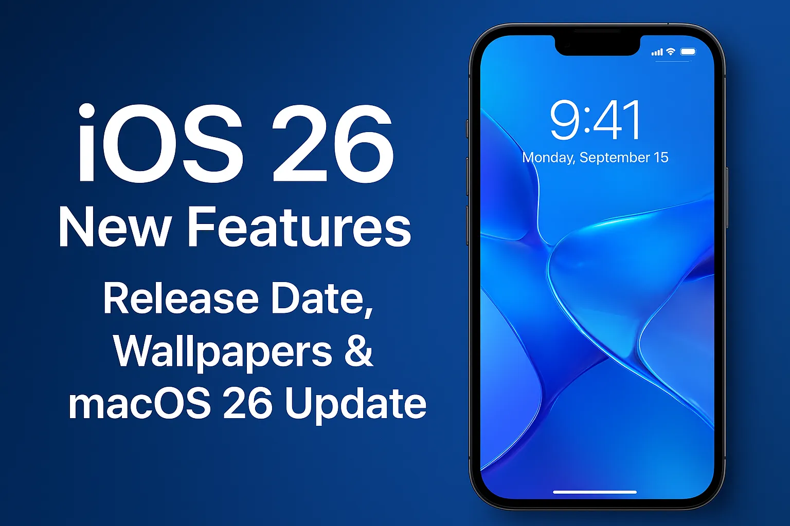 iOS 26 New Features with Liquid Glass design, wallpapers, and Apple iOS 26 release date and time