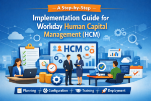 A Step-by-Step Implementation Guide for Workday Human Capital Management (HCM)