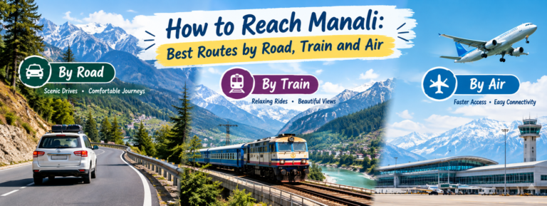 How to Reach Manali By Train, Flight, Bus and Road