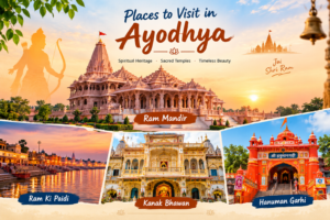 Places to Visit in Ayodhya: Complete Tourist Guide, Attractions & Trip Plan